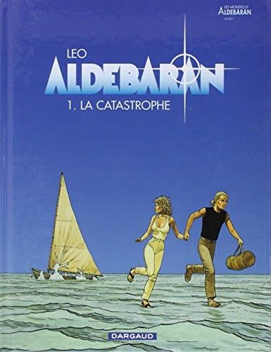 Aldebaran : 1. la catastrophe