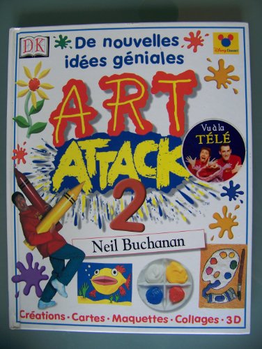 Art attack : 2. de nouvelles idées géniales