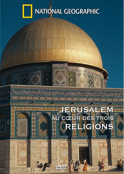 Jérusalem au coeur des 3 religions