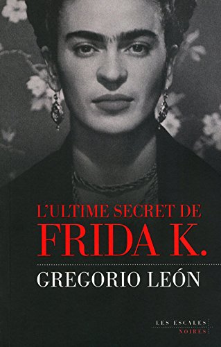 L'Ultime secret de Frida K