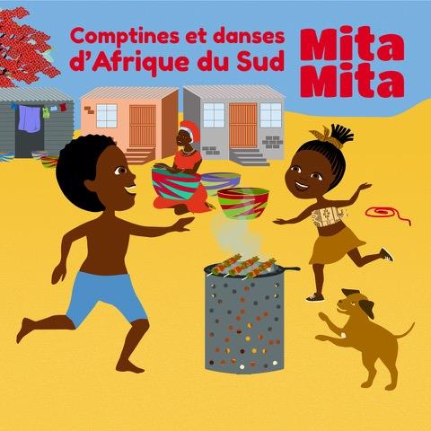 Mita mita - Comptines et danses d'Afrique du Sud