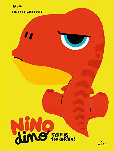 Nino Dino - T'es plus mon copain !