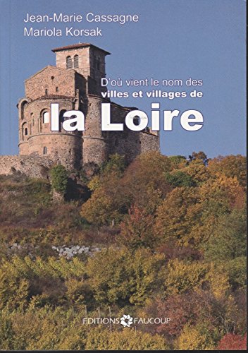 Origines des noms des villes et villages de la Loire