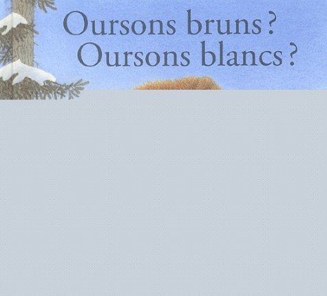 Oursons brun ? oursons blancs ?