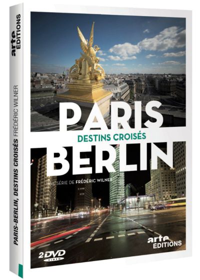Paris - Berlin, destins croisés