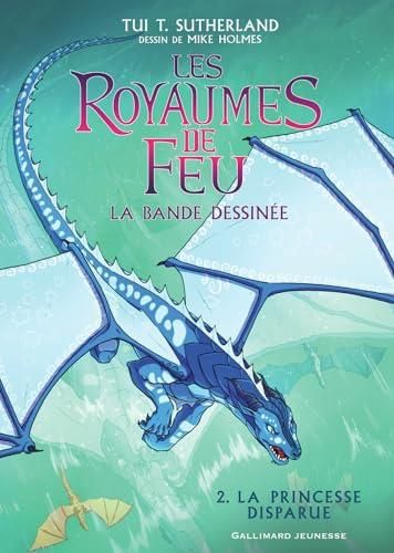 Royaumes de Feu (Les) T.02 : La princesse disparue