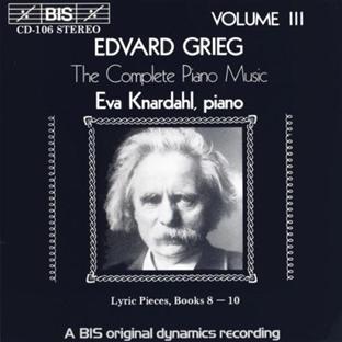 The Complete piano music, vol.3 : Lyric pieces, books 8-10 = Pièces lyriques op.65, 68 & 71