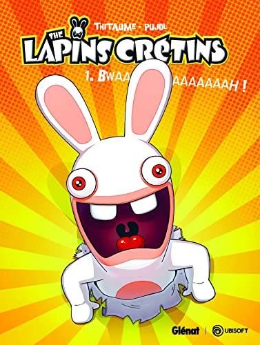 The lapins crétins T.01 : Bwaaaaaaaaaah !