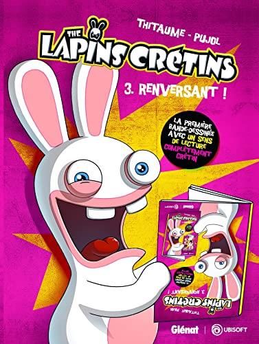 The lapins crétins T.03 : Renversant