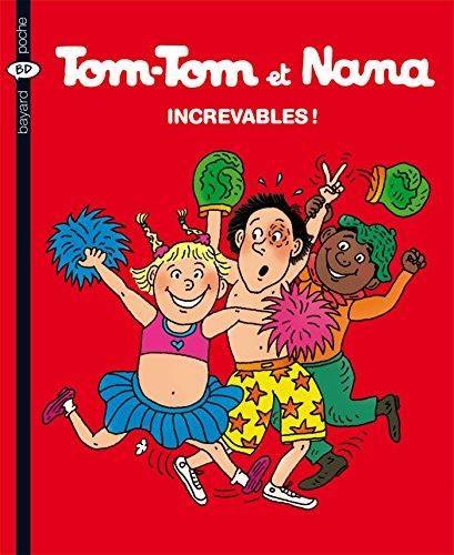 Tom-tom et Nana T.34 : Increvables !