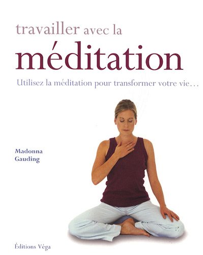 Travailler avec la méditation