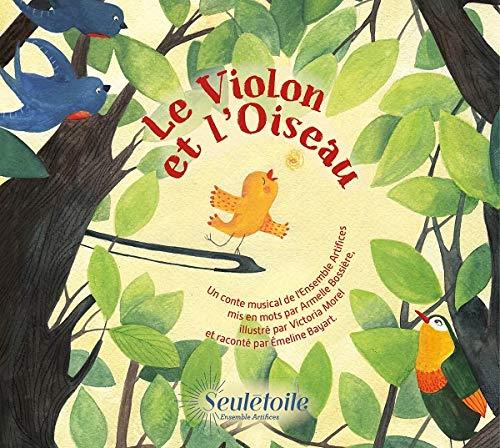 Violon et l'oiseau (Le) - un conte musical